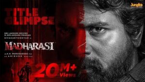Madharaasi Review: Sivakarthikeyan’s New Film – Teaser, Budget, and More