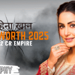 Hina Khan Net Worth 2025: ₹58+ Cr Fortune, Hit Films, Biography & ₹15 Cr Luxurious Mumbai House