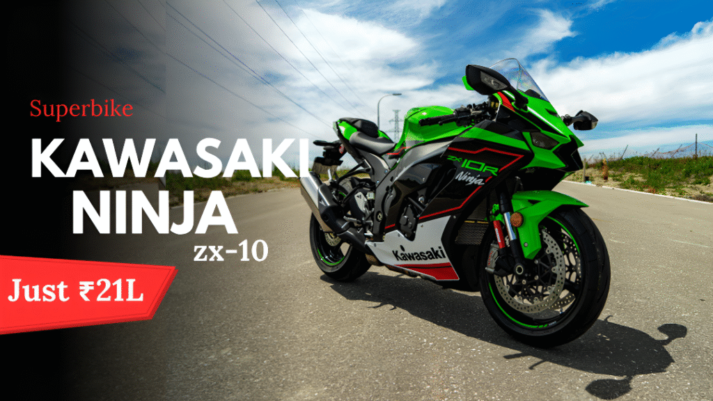 Kawasaki Ninja ZX-10R Price in India 2025: ₹21,73,840 | 998cc Engine & 19kmpl Mileage