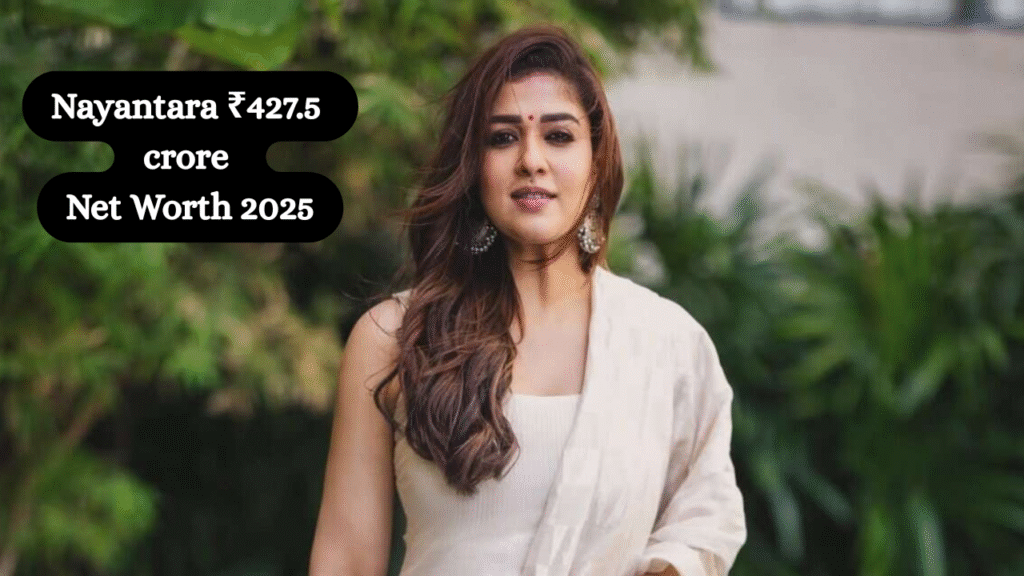 Nayanthara Net Worth 2025: ₹200 Crore Net Worth, Film & Brand Fees, Upcoming Movies, and Success Story